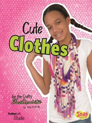 cover image of Cute Clothes for the Crafty Fashionista